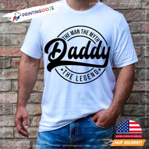 The Man The Myth Dady The Legend Shirt 2