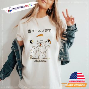 This Is How A Cat Rolls Sushi Funny T shirt