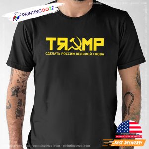 Trump Make Russia Great Again T shirt 2