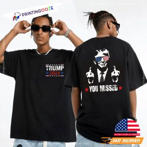 Trump You Missed 2024 Funny Meme 2 Sided Shirt