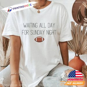 Waiting All Day for Sunday Night Unisex T shirt 3