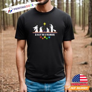 A Gay In A Manger Funny LGBTQ Christmas T shirt