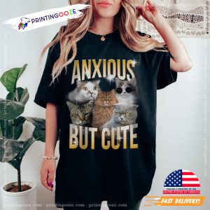 Anxious But Cute Cats Meme Mental Health Tee