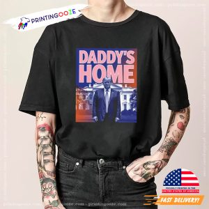 Daddy’s Home President Trump 2024 Take America Back T shirt 3