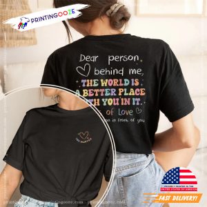 Dear Person Behind Me, You Matter Motivational Shirt 2