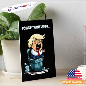 Donald Trump 2024 Garbage Pail Campaign26 Art Poster