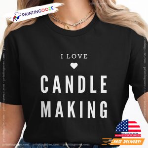 I Love Candle Making Unisex T shirt 3