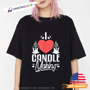 I love candle making T Shirt 3