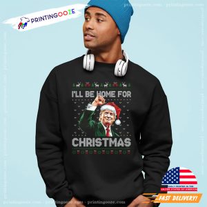 I'll Be Home For Christmas Trump 2024 shirt 1