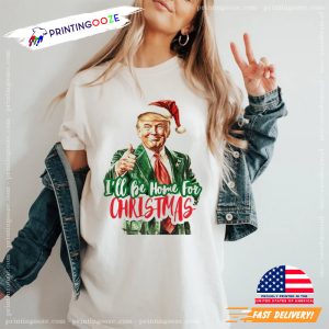 I'll be home for Christmas Santa Trump Laugh Shirt 1