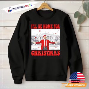 I’ll be home for Christmas Santa Trump Xmas shirt 3