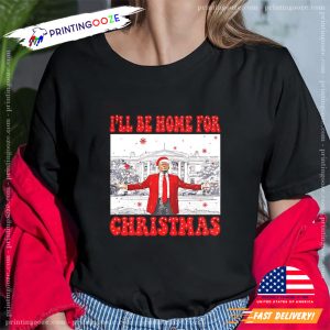 I’ll be home for Christmas Santa Trump Xmas shirt2