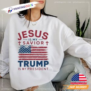 Jesus Is My Savior Trump Is My President Shirt 3