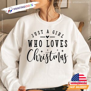 Just A Girl Who Loves Christmas Christmas Shirt