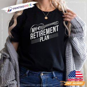 My Retirement Plan Guitarist funny retirement shirts