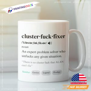 Personalized Cluster Fuck Fixer Coffee Mug 2