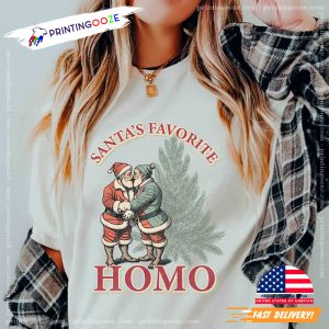 Santas Favorite Homo Gay Christmas Comfort Colors T shirt 1