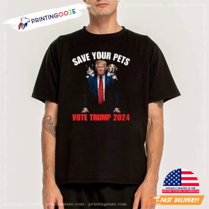 Save Your Pets Vote for Trump, Funny Quote Vote T Shirt