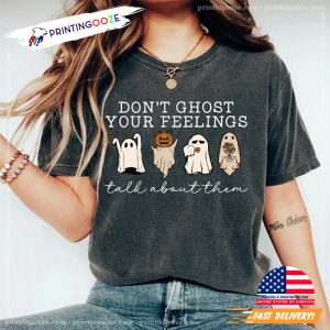 Talk About Your Feelings Mental Health Halloween Shirt 3