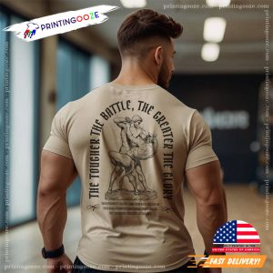 The Tougher The Battle The Greater The Glory Workout Motivation Shirt