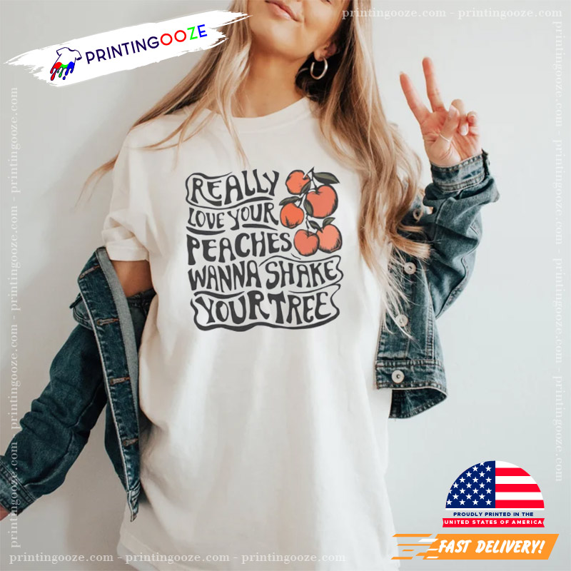 Vintage Really Love Your Peaches Graphic Comfort Colors Graphic Tee Vintage Really Love Your Peaches Graphic Comfort Colors Graphic Tee