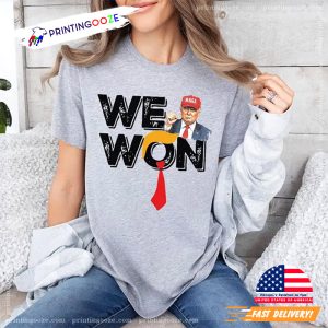 We Won Donald Trump 2024 Comfort Colors T shirt 1