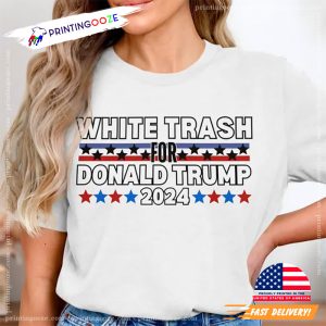 White Trash for Donald Trump Patriotic Graphic T shirt 1