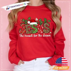 jesus Is The Reason For The Season Christmas Christian Tee