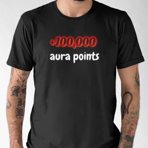 +100000 Aura Points Funny T shirt 2