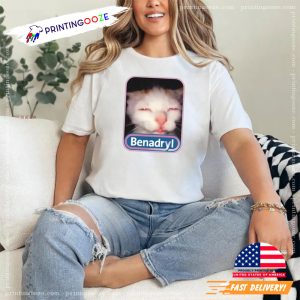 Benadryl Meme Cat T Shirt