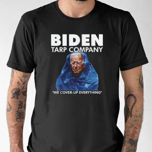 Biden Tarp Company Anti Biden T Shirt 3