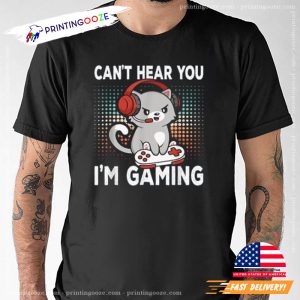 Can't Hear You I'm Gaming Cute Gamer Cat Shirt 3