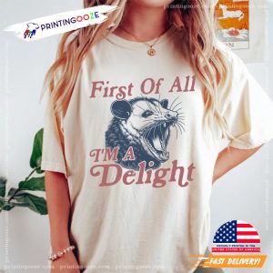 First of All I'm a Delight Comfort Colors Tee 3