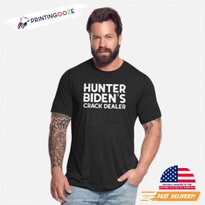 Hunter Bidens Crack Dealer Biden Hunter T Shirt