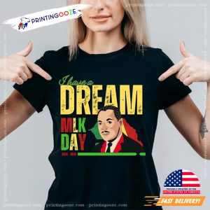 I Have A Dream MLK Day Black History T shirt 2