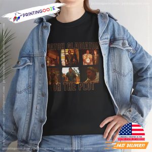 I Watch Gladiator for the Plot Pedro Pascal T Shirt 3