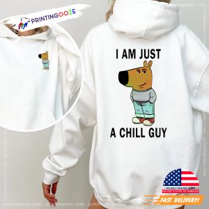 I'm Just A Chill Guy Meme 2 Sided Shirt 1