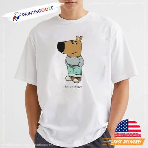 Just A Chill Guy Meme Shirt 1