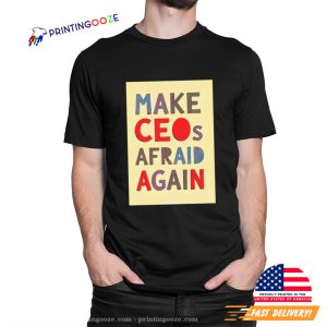 Make CEOs Afraid Again Free Healthcare Unisex T shirt