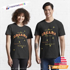 Make your dreams come true No.2 T Shirt 1