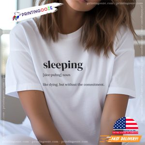 Sleeping Definition world sleep day Shirt 1