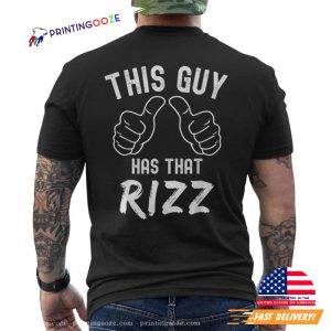 This Guy Has That Rizz Meme Back T shirt 3