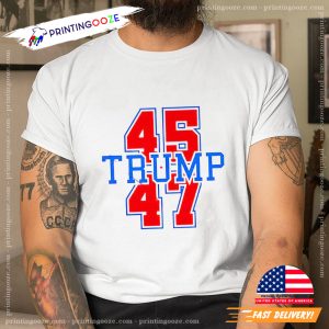 Trump 45 47 President Trump Won Again shirt 3