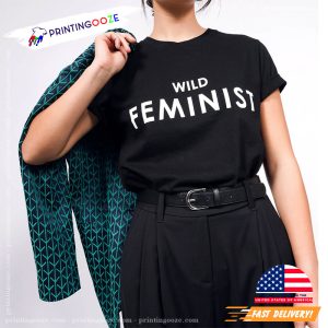 Wild Feminist Basic T shirt 2