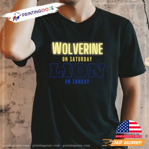 Wolverine on Saturday Lion on Sunday T shirt 1