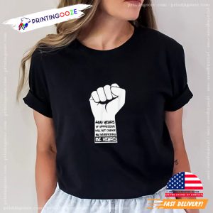 Civil Rights Black Power Fist Be Heard Oppression T Shirt 3