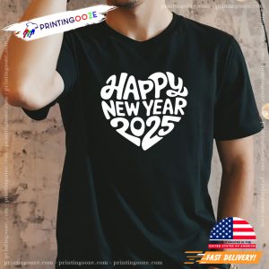 Happy New Year 2025 Love Heart T-shirt 1