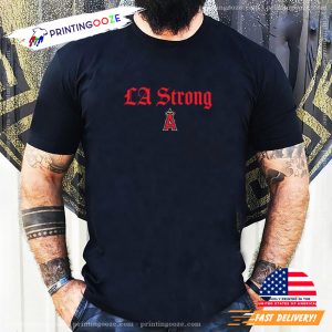 Los Angeles Angels LA Strong Shirt 2