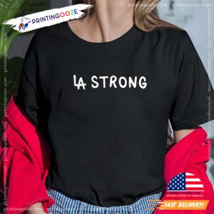 Los Angeles LA Strong Unisex T shirt