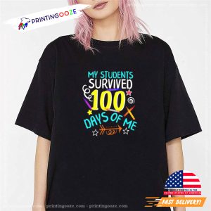 My Students Survived 100 Days Of Me Funny Teacher T shirt